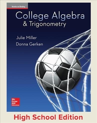 Miller, College Algebra and Trigonometry, 2017, 1e, Student Edition, Reinforced Binding (Hardcover)