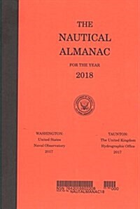 Nautical Almanac for the Year 2018 (Paperback, Annual)