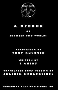 A Dybbuk: Or Between Two Worlds (Paperback)