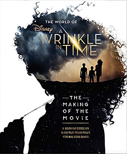 The World of a Wrinkle in Time: The Making of the Movie (Hardcover)