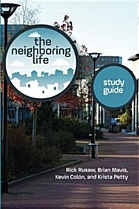 The Neighboring Life Study Guide (Paperback)