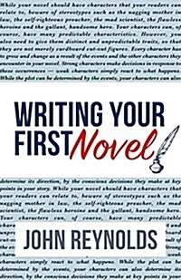Writing Your First Novel (Paperback)