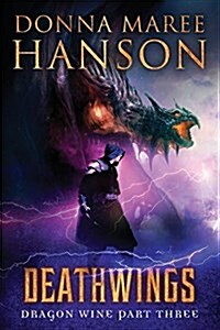 Deathwings: Dragon Wine Part Three (Paperback, Print Trade)