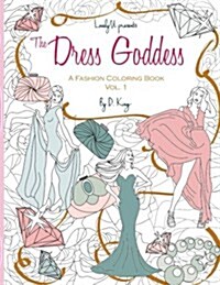 The Dress Goddess: A Fashion Coloring Book (Paperback)