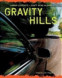 Gravity Hills (Library Binding)