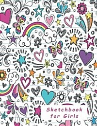 Sketchbook for Girls: Blank Pages, Extra Large (8.5 X 11) Inches, 110 Pages, White Paper, Sketch, Doodle and Draw (Paperback)