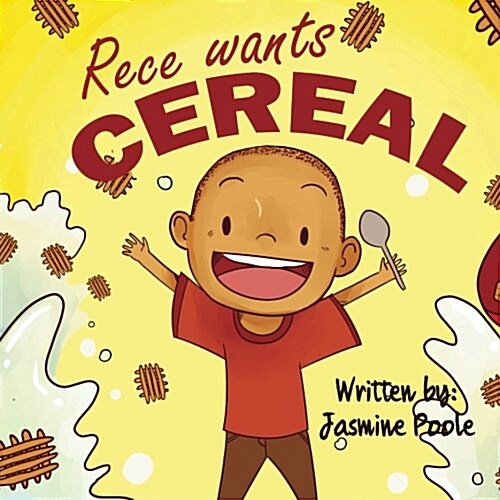Rece Wants Cereal (Paperback)