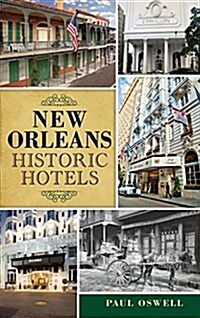 New Orleans Historic Hotels (Hardcover)