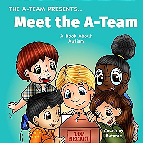 Meet the A-Team: A Book about Autism (Paperback)