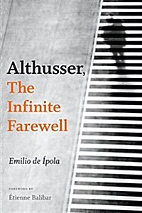 Althusser, the Infinite Farewell (Hardcover)