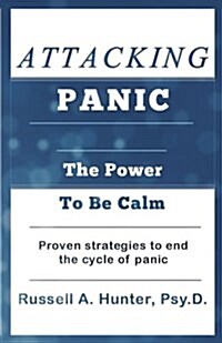 Attacking Panic: The Power to Be Calm (Paperback)