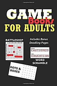 Game Books for Adults: Word Scramble, Dots and Boxes and Battleship (Paperback)