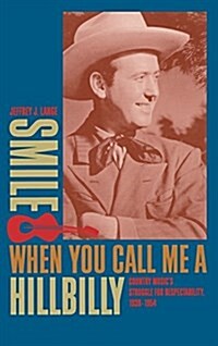 Smile When You Call Me a Hillbilly (Hardcover)