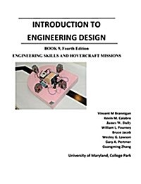 Introduction to Engineering Design: Book 9, 4th Edition: Engineering Skills and Hovercraft Missions (Paperback)
