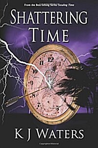 Shattering Time: Book 2 (Paperback)