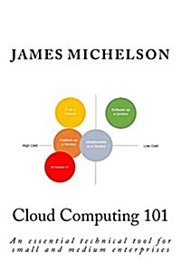 Cloud Computing 101: An Essential Technical Tool for Small and Medium Enterprises (Paperback)