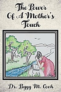 The Power of a Mothers Touch (Paperback)