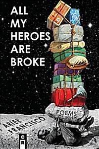 All My Heroes Are Broke (Paperback)