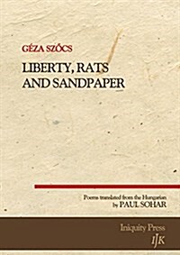 Liberty, Rats and Sandpaper (Paperback)