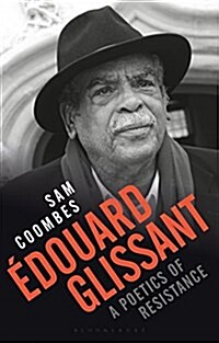 Edouard Glissant : a Poetics of Resistance (Hardcover)
