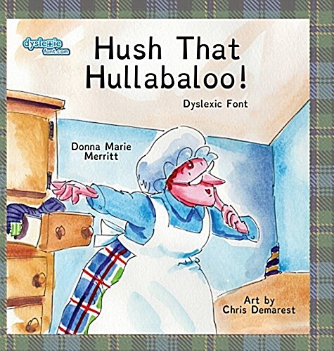 Hush That Hullabaloo! Dyslexic Font (Hardcover)