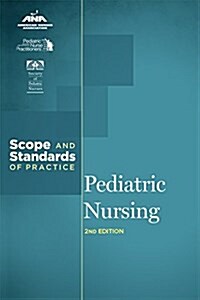 Pediatric Nursing: Scope and Standards of Practice (Paperback, 2)