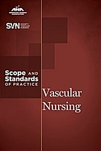 Vascular Nursing: Scope and Standards of Practice (Paperback)