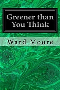 Greener Than You Think (Paperback)
