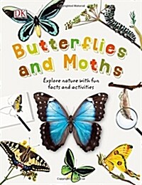 Butterflies and Moths: Explore Nature with Fun Facts and Activities (Hardcover)