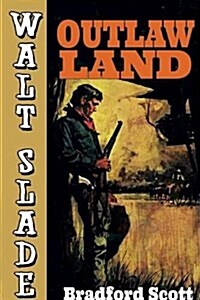 Outlaw Land: A Walt Slade Western (Paperback)
