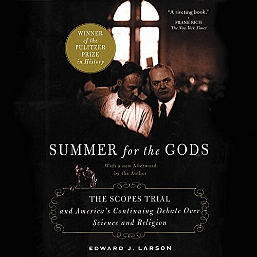 Summer for the Gods: The Scopes Trial and Americas Continuing Debate Over Science and Religion (Audio CD)