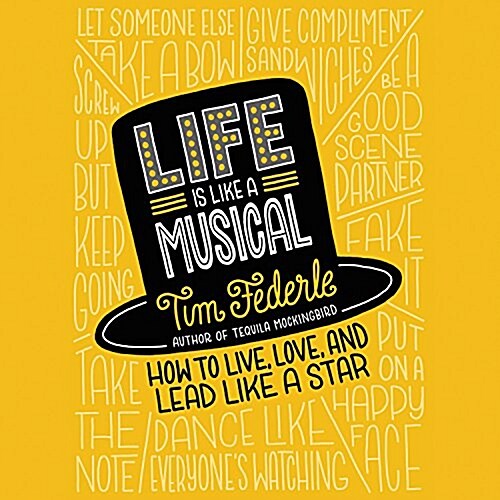 Life Is Like a Musical: How to Live, Love, and Lead Like a Star (Audio CD)