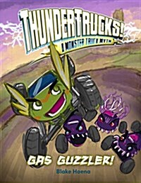 Gas Guzzler!: A Monster Truck Myth (Hardcover)