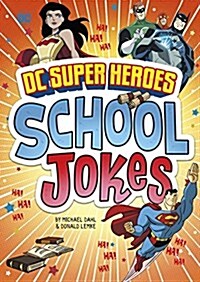 DC Super Heroes School Jokes (Hardcover)