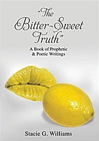 The Bitter-Sweet Truth (Paperback)