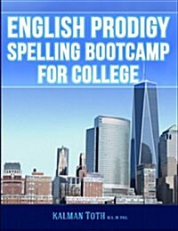 English Prodigy Spelling Bootcamp for College (Paperback)