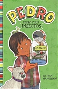 [중고] Pedro y Sus Insectos = Pedro Goes Buggy (Paperback)