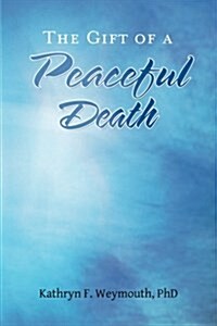 The Gift of a Peaceful Death (Paperback)
