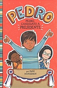 Pedro, Candidato A Presidente = Pedro for President (Paperback)