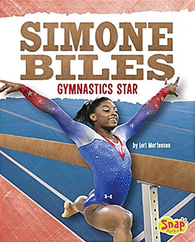 Simone Biles: Gymnastics Star (Hardcover)
