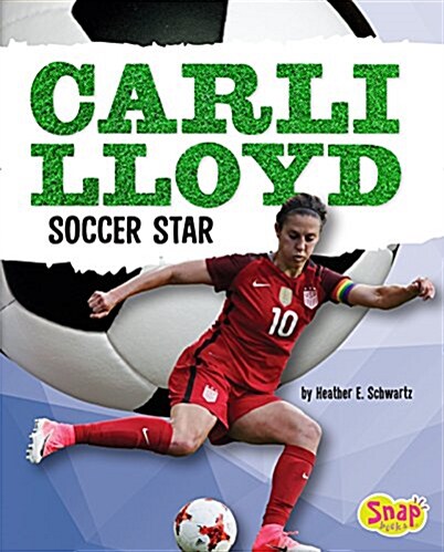 Carli Lloyd: Soccer Star (Hardcover)