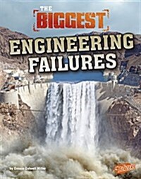 The Biggest Engineering Failures (Paperback)