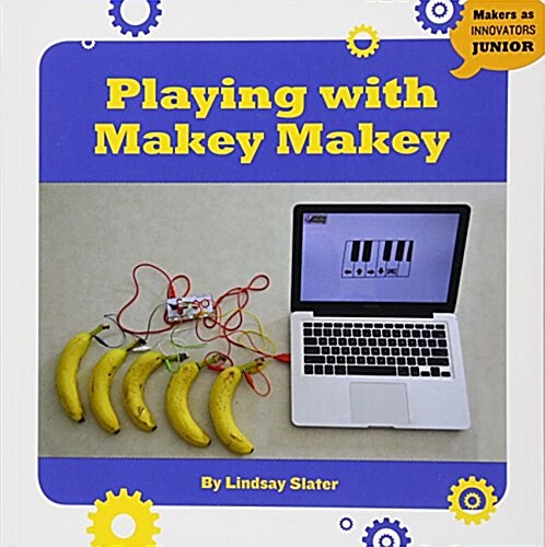 Playing with Makey Makey (Paperback)