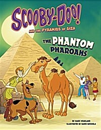 Scooby-Doo! and the Pyramids of Giza: The Phantom Pharaohs (Hardcover)