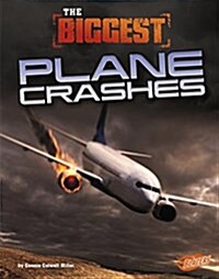 The Biggest Plane Crashes (Hardcover)