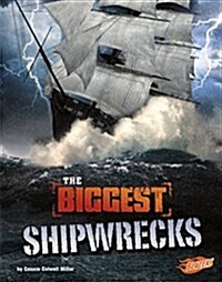 The Biggest Shipwrecks (Hardcover)