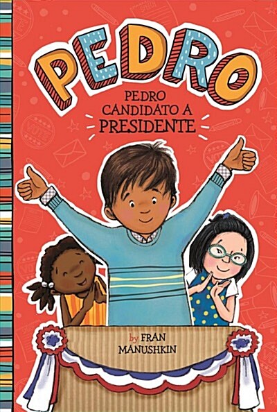 Pedro, Candidato A Presidente = Pedro for President (Hardcover)