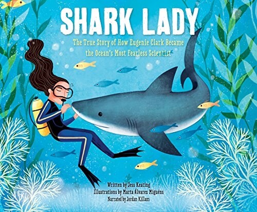 Shark Lady: The True Story of How Eugenie Clark Became the Oceans Most Fearless Scientist (Audio CD)