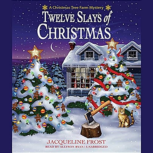 Twelve Slays of Christmas: A Christmas Tree Farm Mystery (Audio CD)