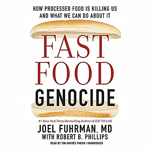 Fast Food Genocide Lib/E: How Processed Food Is Killing Us and What We Can Do about It (Audio CD)